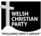 Welsh Christian Party "Proclaiming Christ's Lordship" Plaid Gristnogol Cymru "Datgan Arglwyddiaeth Crist" logo